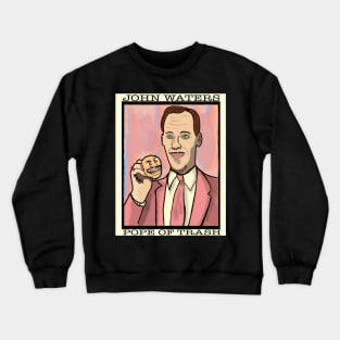 Pope of Trash, John Waters Crewneck Sweatshirt